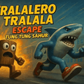 Tralalero Tralala Escape